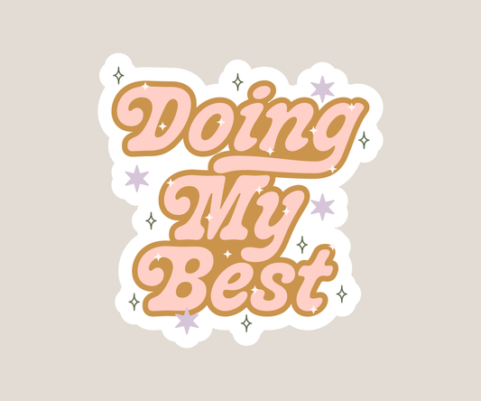 Doing my best sticker