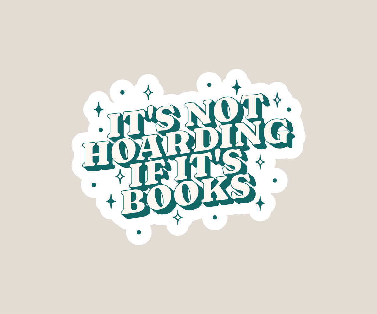 It's not hoarding if it's books Sticker