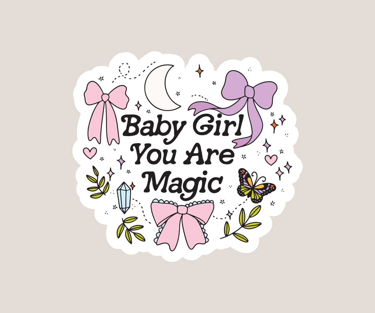 Baby girl you are magic Sticker
