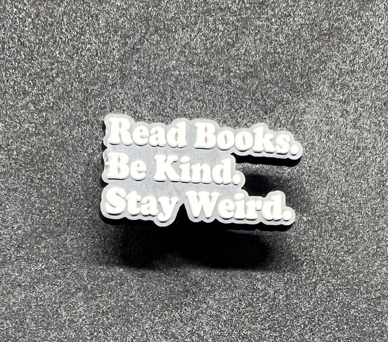 Read Books. Be Kind. Stay Weird.