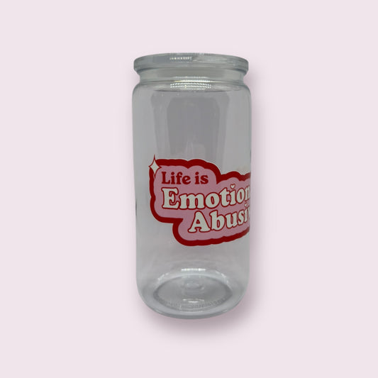 Life is emotionally abusive