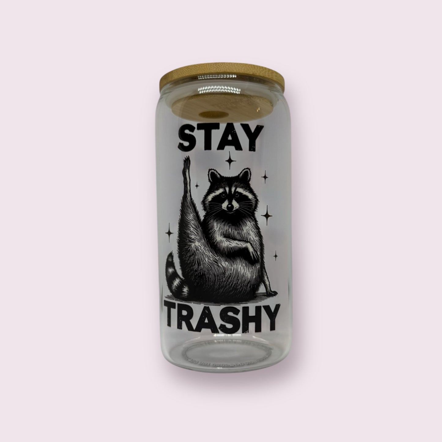Stay trashy
