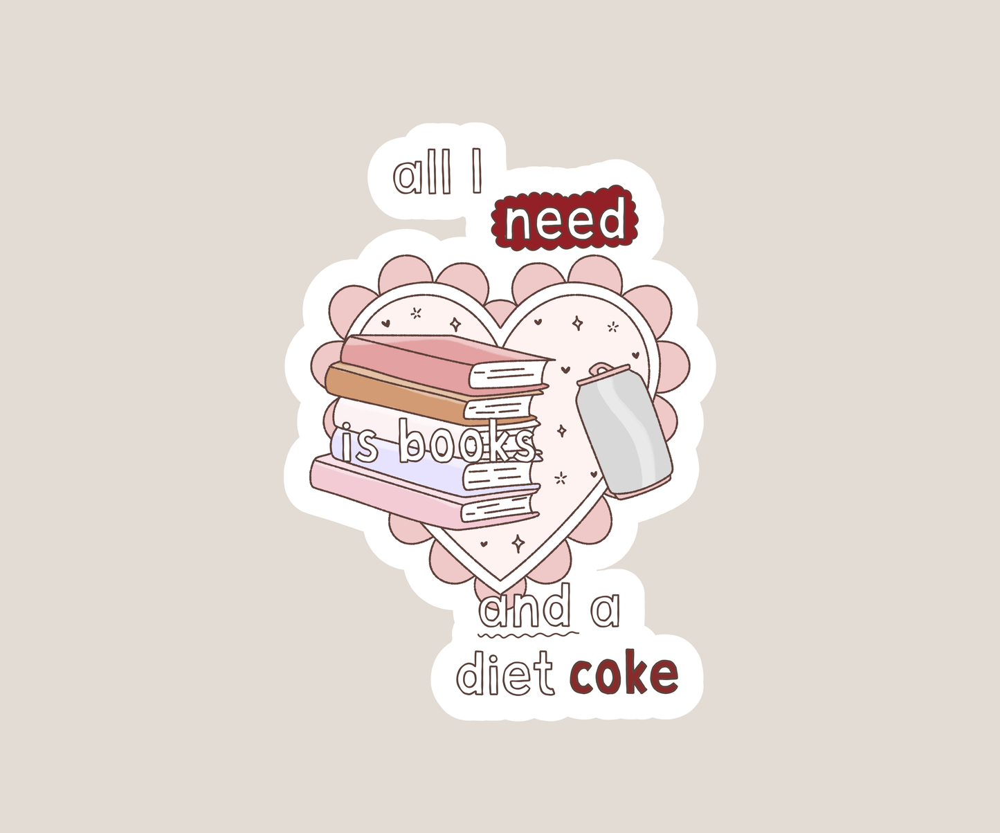 All I need is books and a diet coke sticker