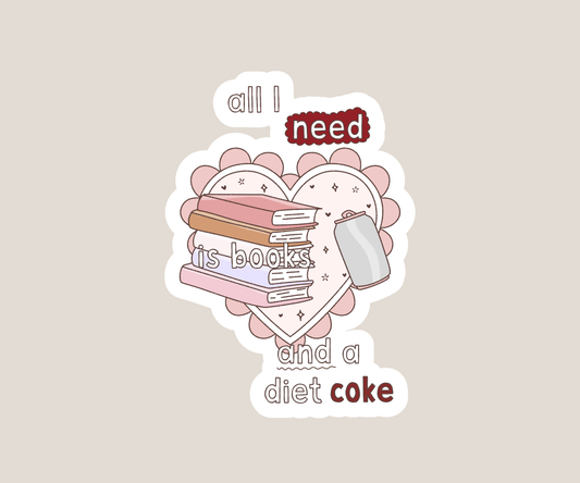 All I need is books and a diet coke sticker