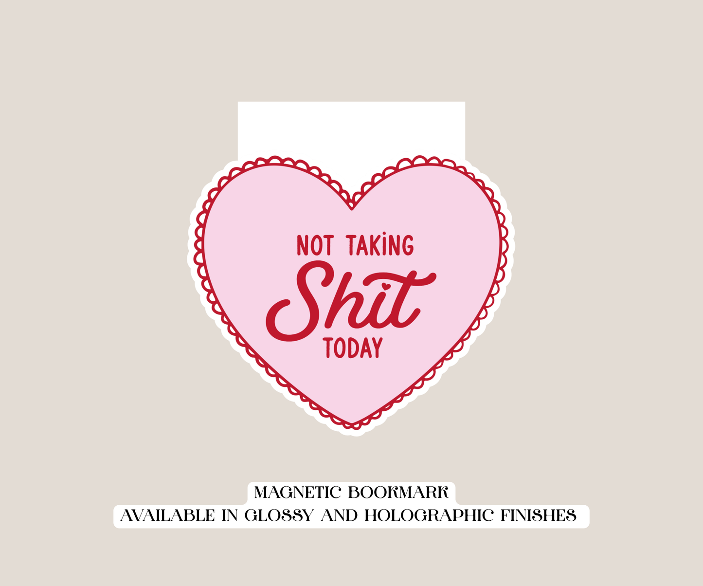 Not Taking Shit Today Magnetic Bookmark