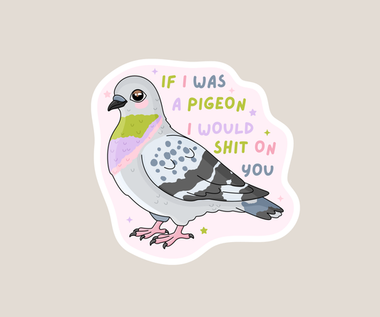 If I was a pigeon sticker