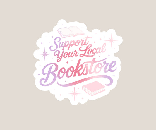 Support your local bookstore Sticker