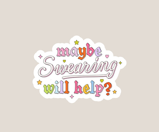 Maybe swearing will help sticker