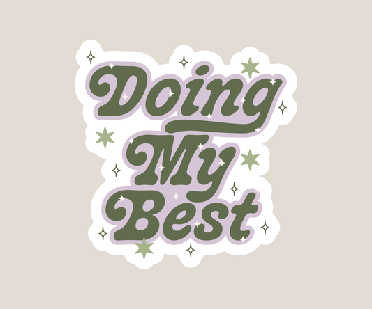 Doing my best sticker