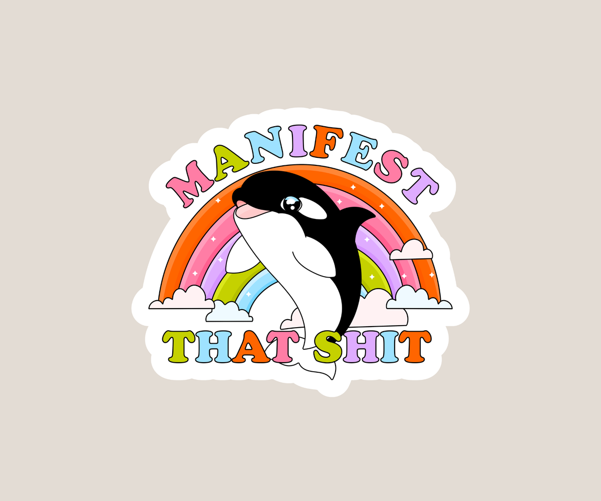 Manifest that shit Sticker