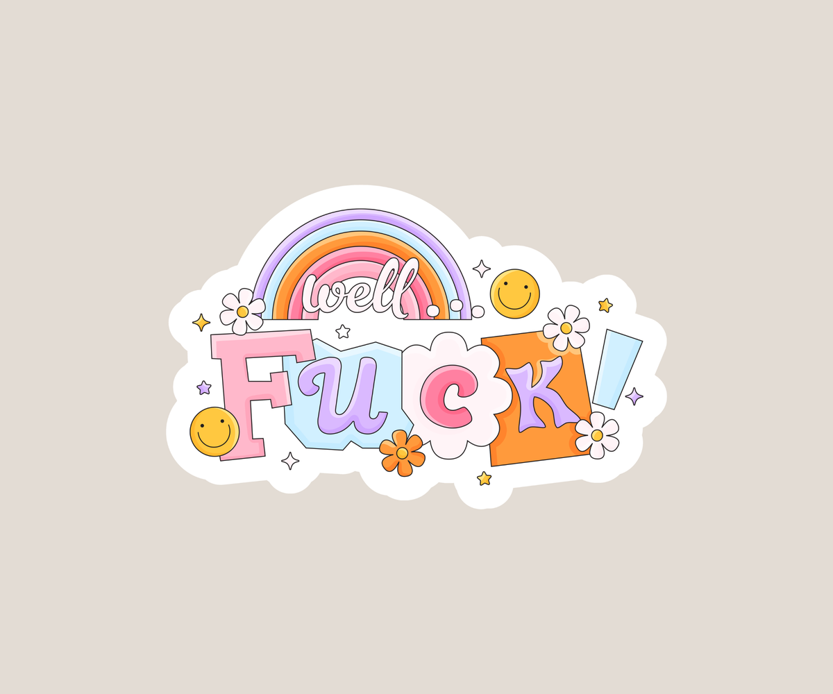 Well F**k Sticker