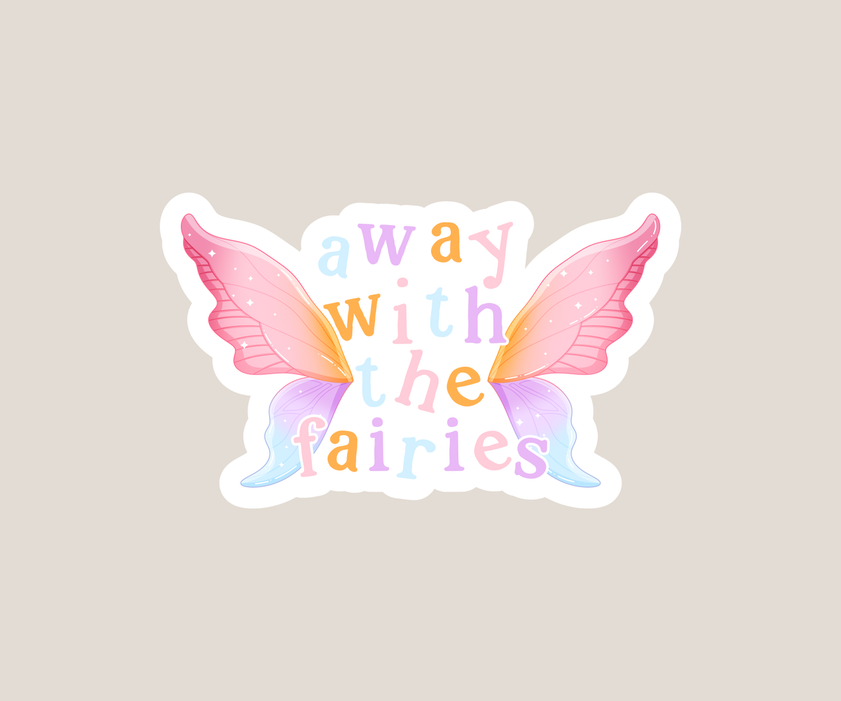 Away with the fairies Sticker