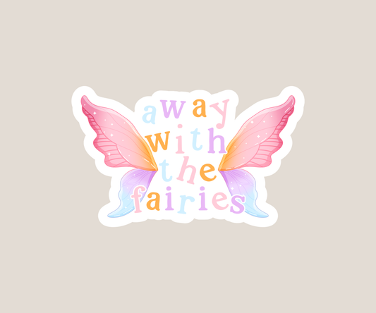 Away with the fairies Sticker