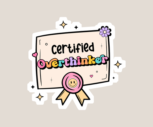 Certified overthinker Sticker