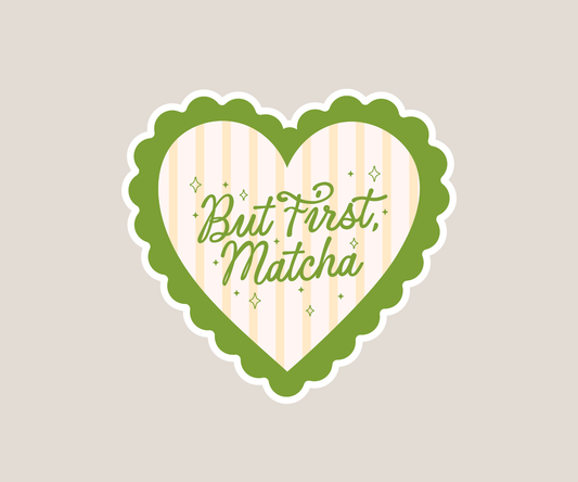 But First Matcha Sticker