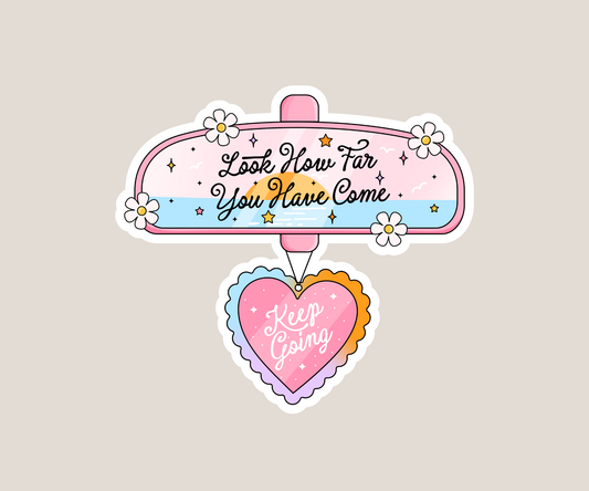 Look how far you've come sticker