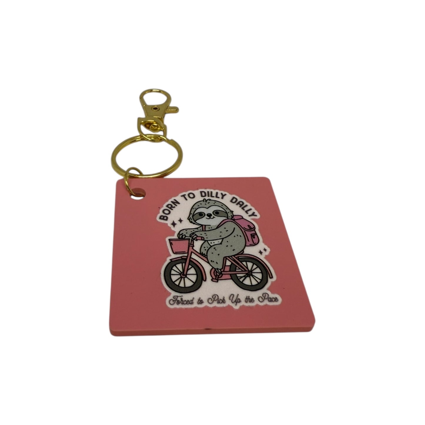 Born to dilly dally keyring