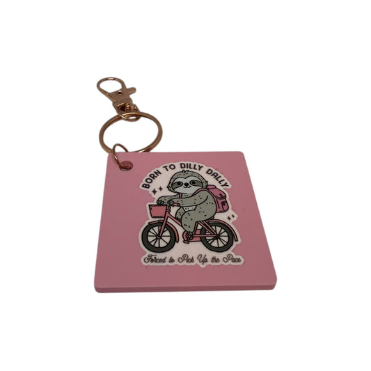 Born to dilly dally keyring