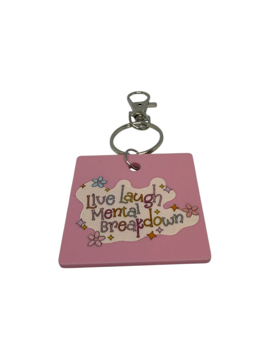 Live laugh mental breakdown keyring