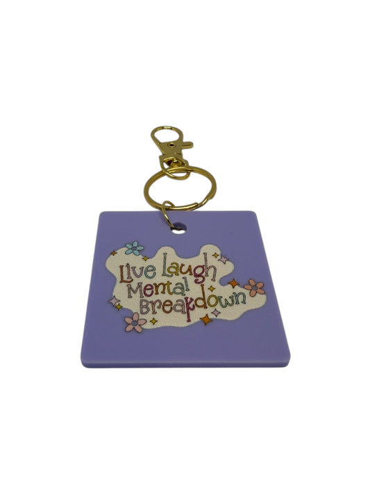 Live laugh mental breakdown keyring