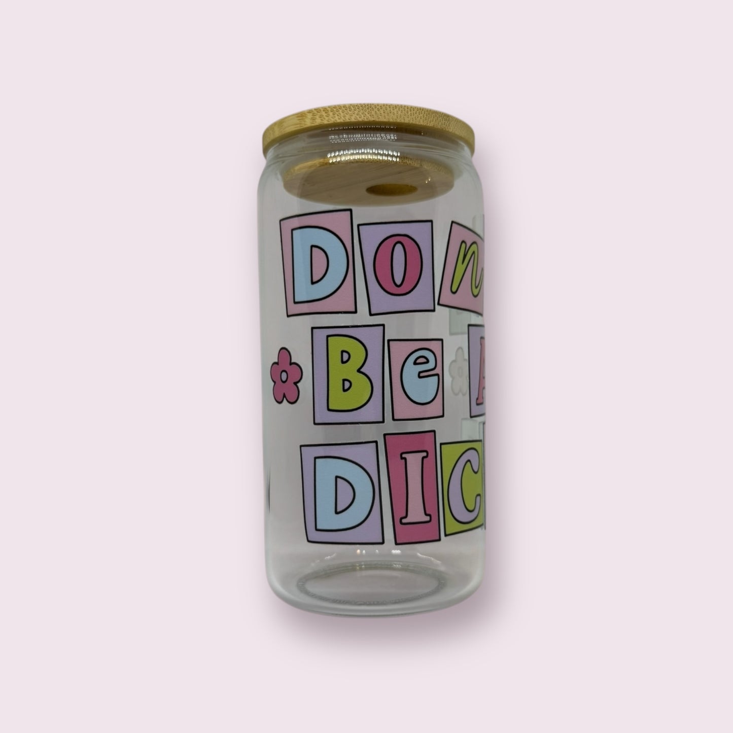 Don't be a d***