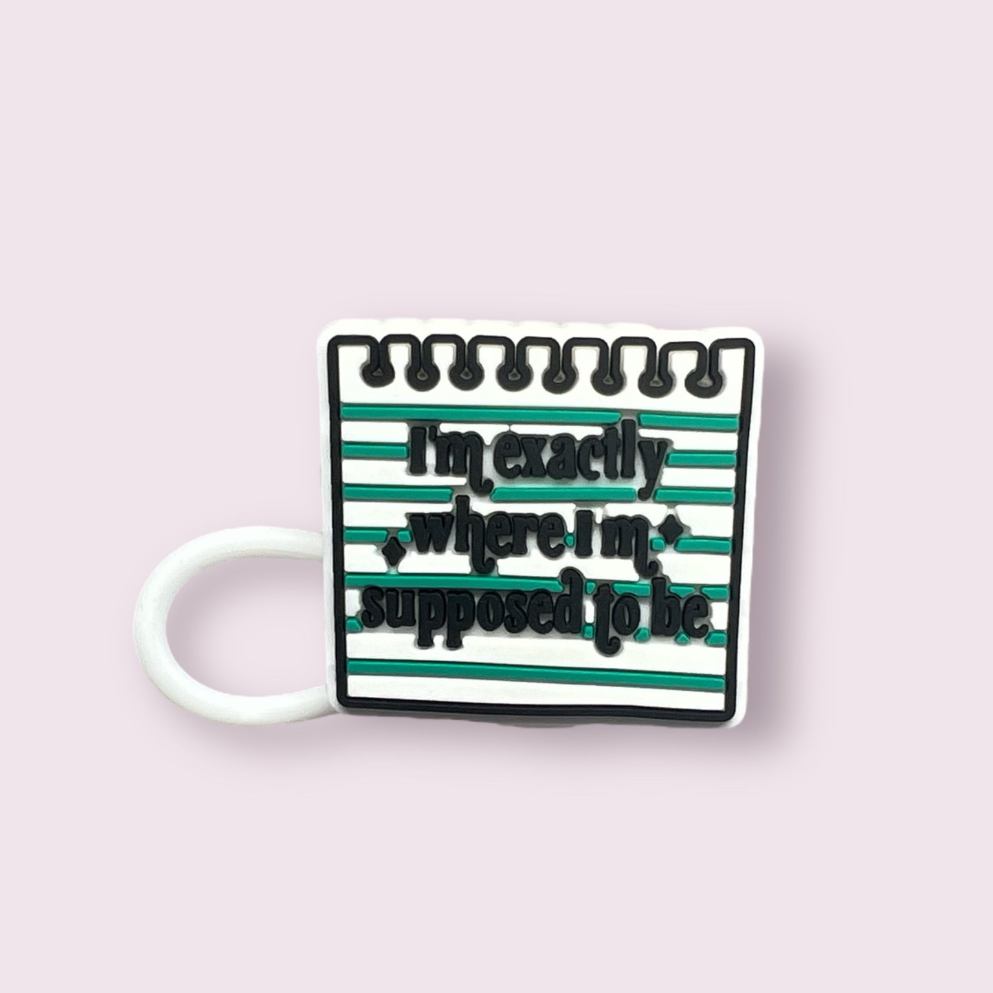 I'm exactly where I'm supposed to be